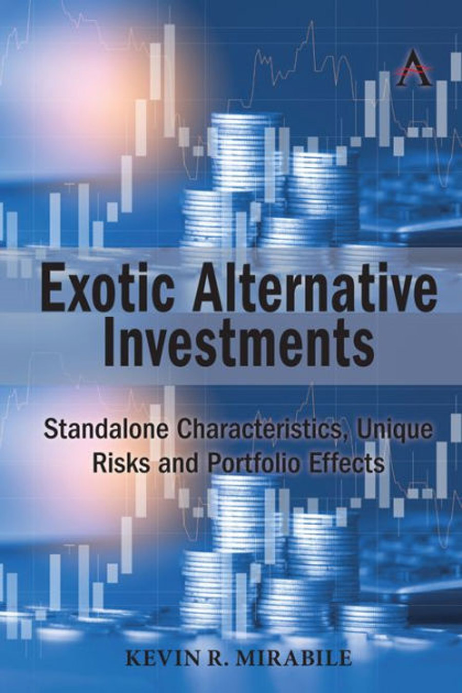 Exotic Alternative Investments: Standalone Characteristics, Unique Risks and Portfolio Effects cover