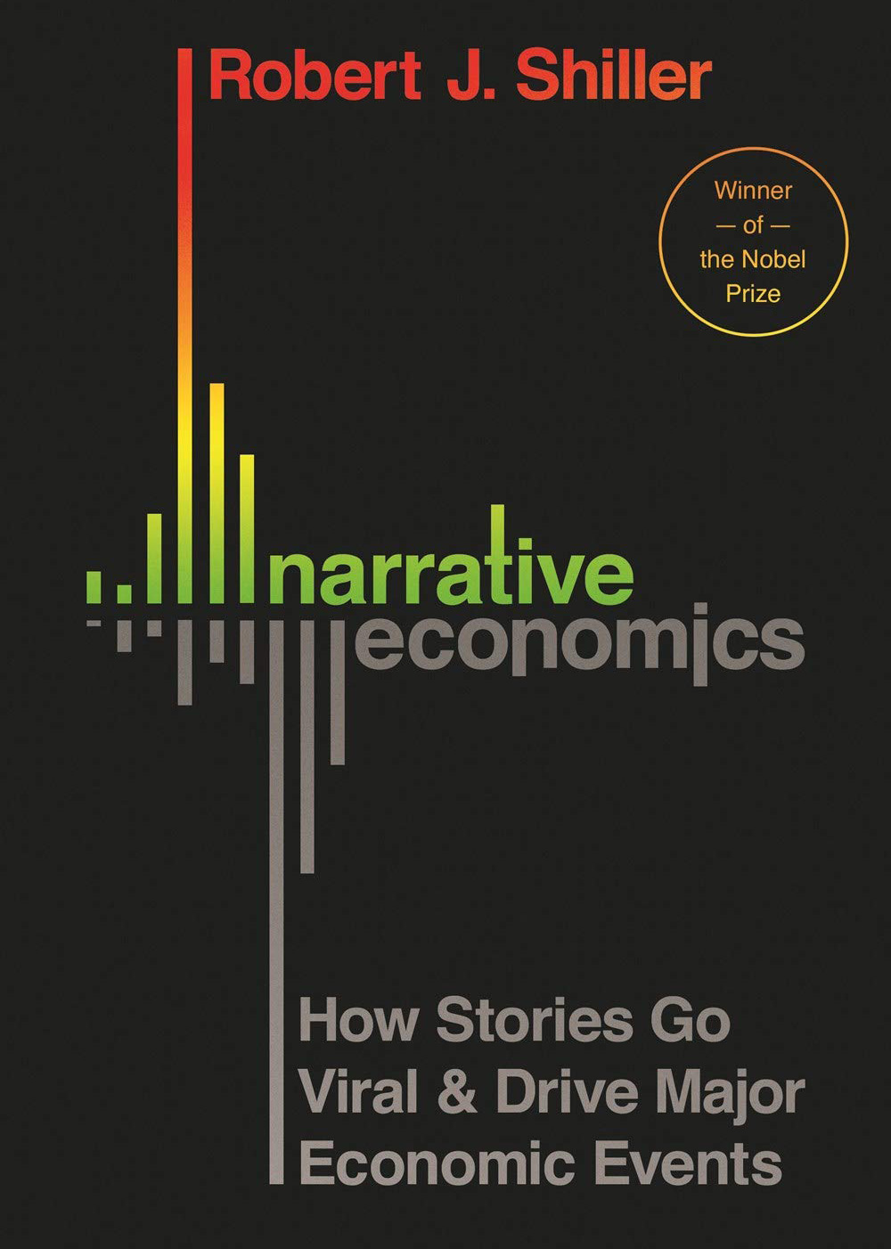 Narrative Economics: How Stories Go Viral & Drive Major Economic Events cover