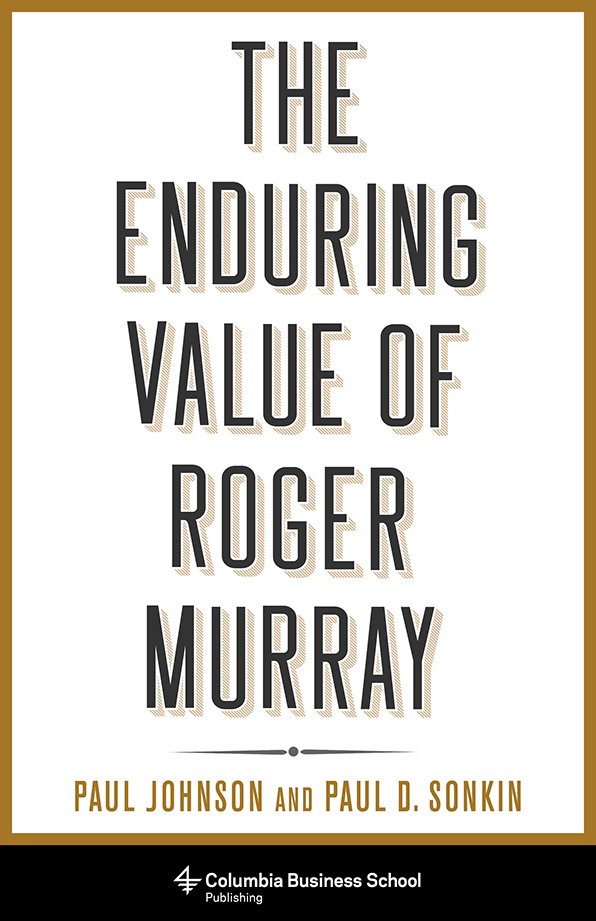 The Enduring Value of Roger Murray by Paul Johnson and Paul D. Sonkin book front cover (bronze/dark brown colored border around the entire cover plus a black bottom footer label underneath that reads "Columbia Business School Publishing" with a custom logo next to it)